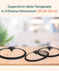 Coperchi in vetro temperato per set padelle Bavaria nelle tre dimensioni 28cm, 24cm e 20cm - perfetti per cotture controllate
